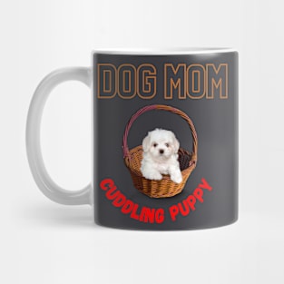 Dog mom Cuddling Puppy Mug